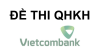 Đề thi Vietcombank đợt  2 năm 2026 - vị trí Quan hệ khách hàng