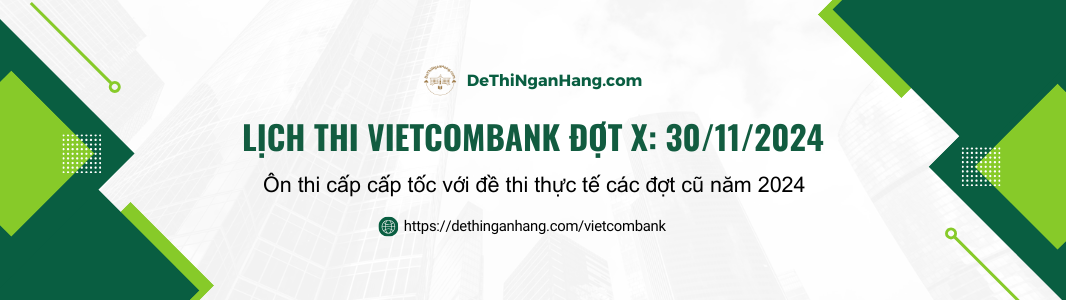 Lịch thi Vietcombank đợt X.2024